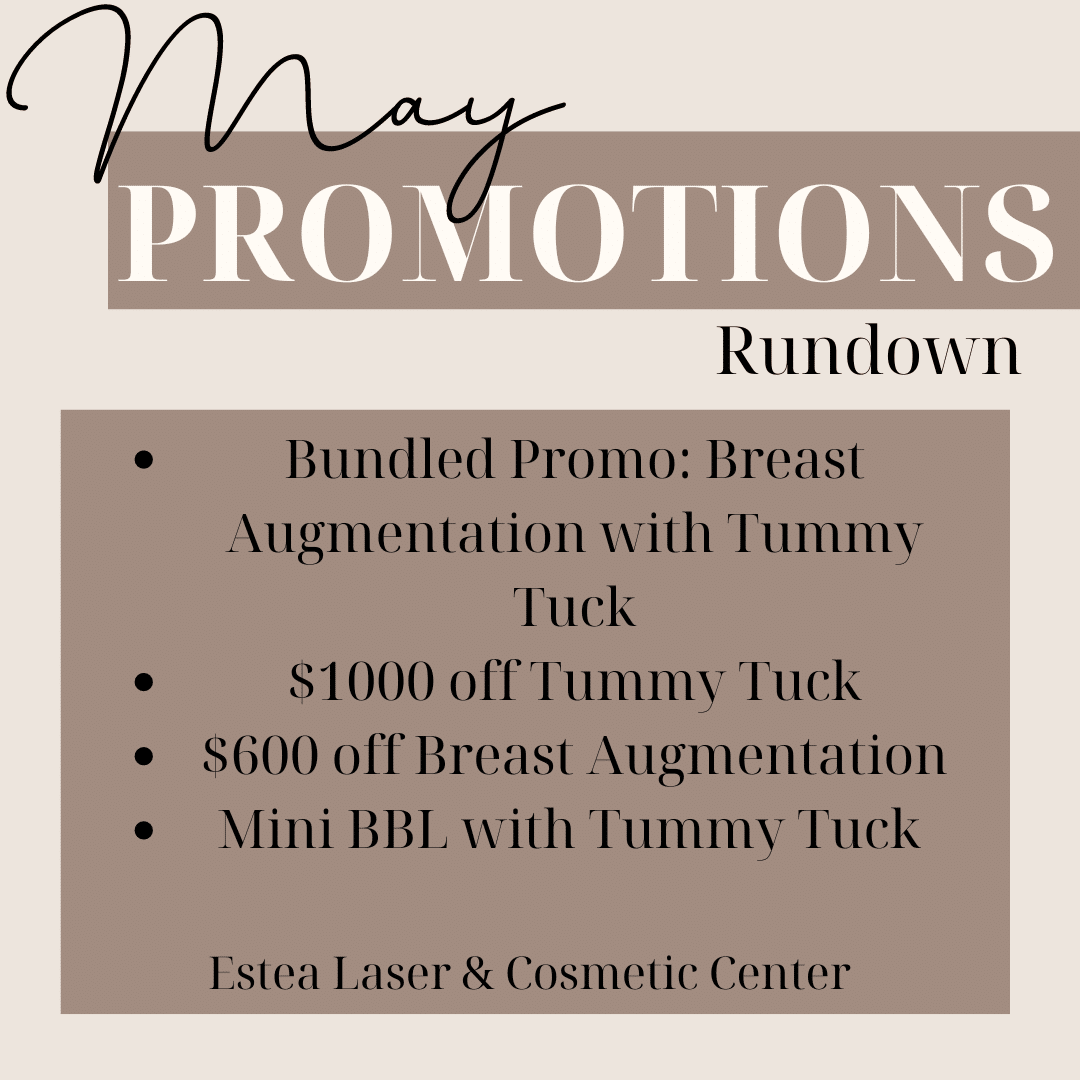 We are offering 4 different promotions for the month of May! Get summer ready with Estea Laser & Cosmetic Center!